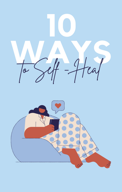 10 Ways to Self-Care, Self-Love, and Self-Healing" – Your Personal Ebook  to Inner Peace and Personal Growth